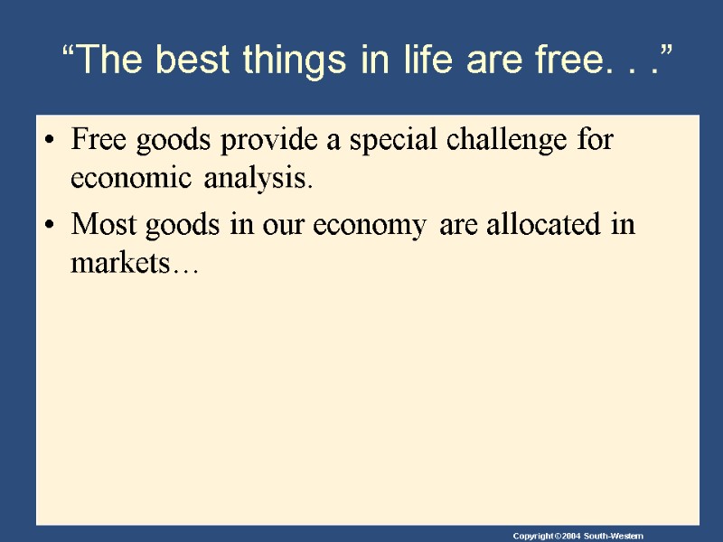 “The best things in life are free. . .” Free goods provide a special